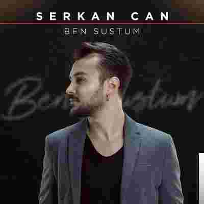 Serkan Can Ben Sustum (2018)