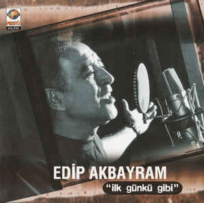 Edip Akbayram İlk Günkü Gibi (1999)