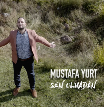 Mustafa Yurt Sen Olmadan (2021)