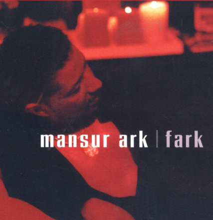 Mansur Ark Fark (2002)