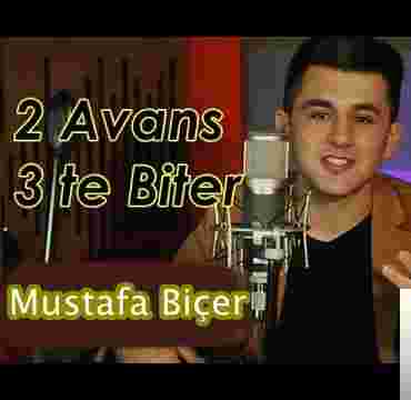 Mustafa Biçer 2 Avans 3 Te Biter (2019)