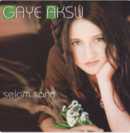 Gaye Aksu Selam Sana (2000)