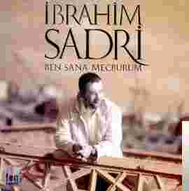 İbrahim Sadri Ben Sana Mecburum (2002)
