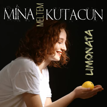 Mina Meltem Kutacun Limonata (2021)