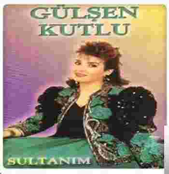Gülşen Kutlu Sultanım (1988)