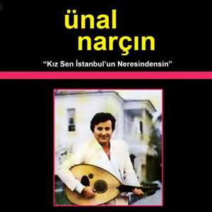 Ünal Narçın Kız Sen İstanbulun Neresindensin (1989)