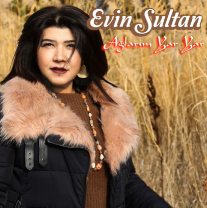 Evin Sultan Ağlarım Yar Yar (2020)