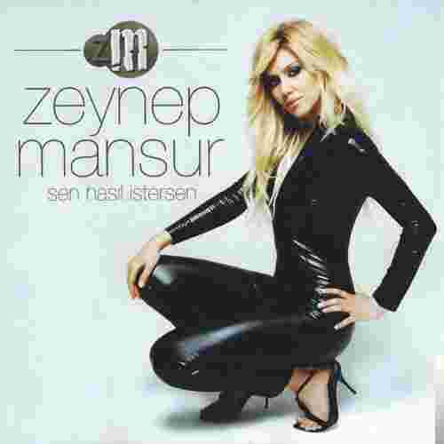 Zeynep Mansur Sen Nasıl İstersen (2007)