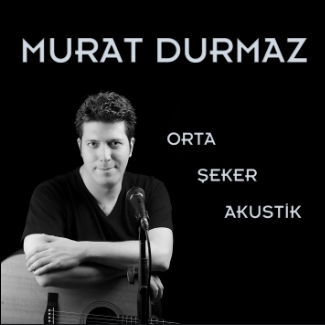 Murat Durmaz Orta Şeker (2016)