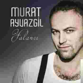 Murat Ayvazgil Yalancı (2019)