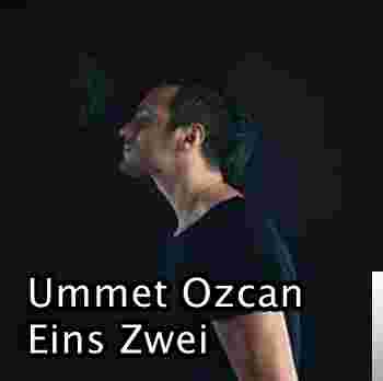 Ummet Ozcan Eins Zwei (2019)