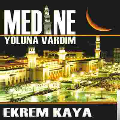 Ekrem Kaya Medine Yoluna Vardım (2004)