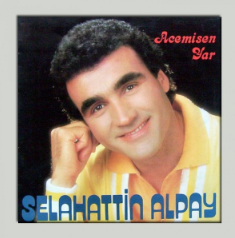 Selahattin Alpay Acemisen Yar (1987)