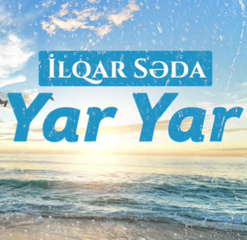 Ilqar Seda Yar Yar (2021)