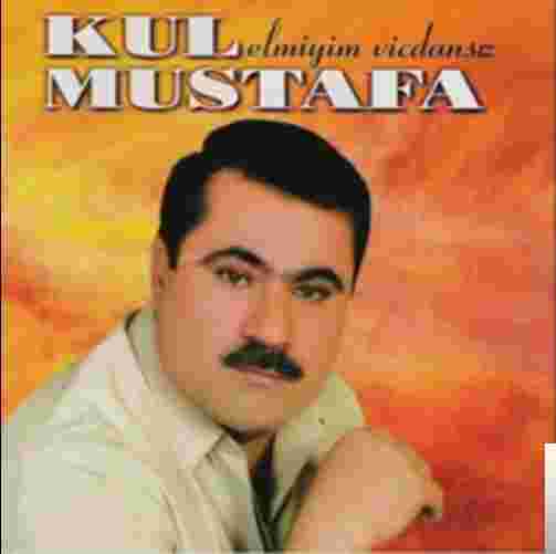 Kul Mustafa El miyim Vicdansız (2010)