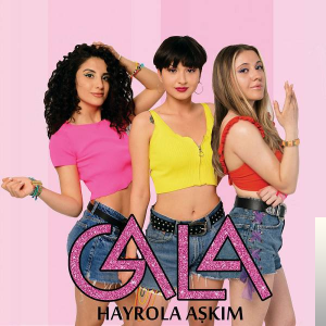 Gala Hayrola Aşkım (2019)