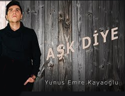 Yunus Emre Kayaoğlu Aşk Diye (2018)