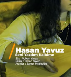 Hasan Yavuz Seni Yazdım Kalbime (2021)