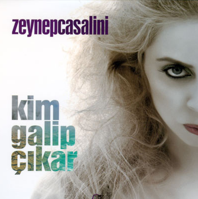 Zeynep Casalini Kim Galip Çıkar (2008)