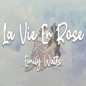Emily Watts La Vie En Rose (2021)
