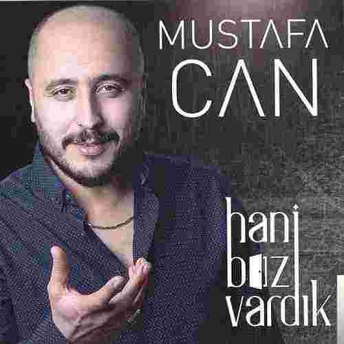 Mustafa Can Hani Biz Vardık (2018)