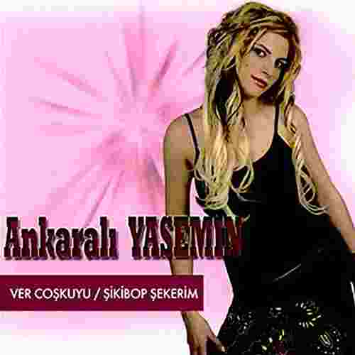 Ankaralı Yasemin Ver Coşkuyu (2007)