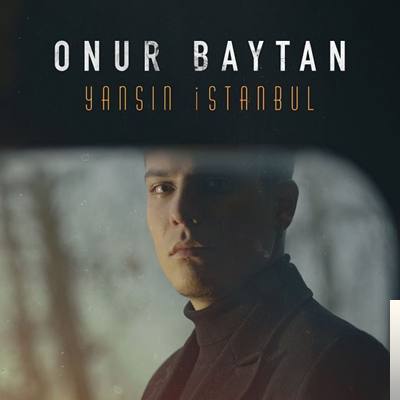 Onur Baytan Yansın İstanbul (2020)