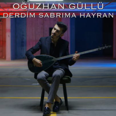 Oğuzhan Güllü Derdim Sabrıma Hayran (2021)