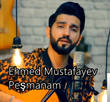 Ehmed Mustafayev Peşmanam (2019)