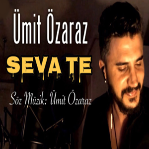 Ümit Özaraz Seva Te (2019)