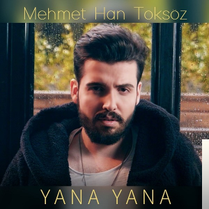 Mehmet Han Toksöz Yana Yana (2019)