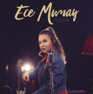 Ece Mumay Söyle (2019)