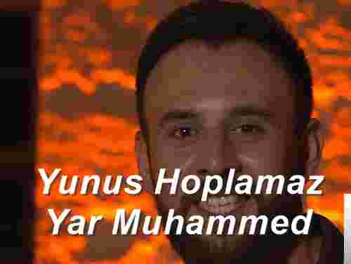 Yunus Hoplamaz Yar Muhammed (2018)