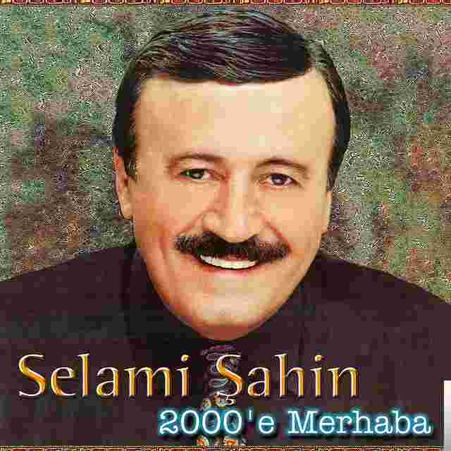 Selami Şahin 2000'e Merhaba (1999)