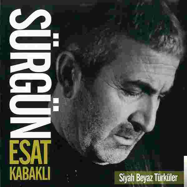 Esat Kabaklı Sürgün (2005)