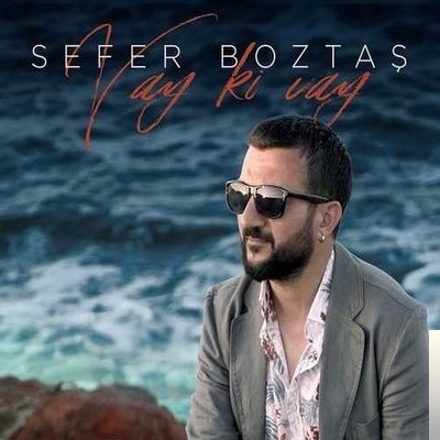 Sefer Boztaş Vay Ki Vay (2019)