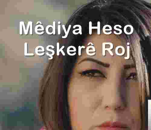 Mediya Heso Leşkere Roj (2018)