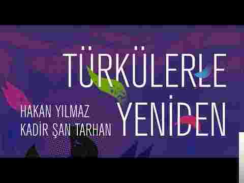 Hakan Yılmaz Türkülerle Yeniden (2017)