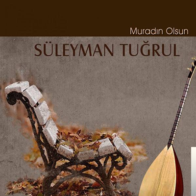 Süleyman Tuğrul Muradın Olsun (2019)