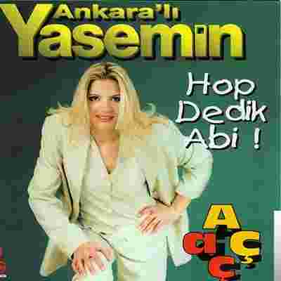 Ankaralı Yasemin Hop Dedik Abi (1998)