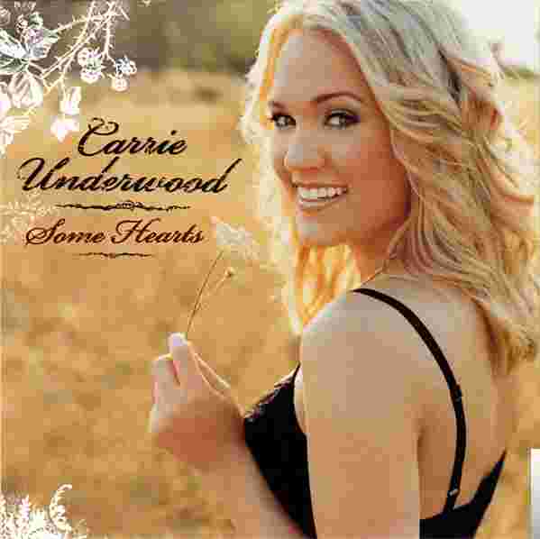 Carrie Underwood Some Hearts (2005)