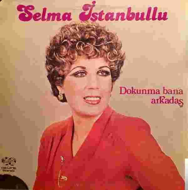 Selma İstanbullu Dokunma Bana Arkadaş (1973)