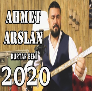 Ahmet Arslan Kurtar Beni (2020)