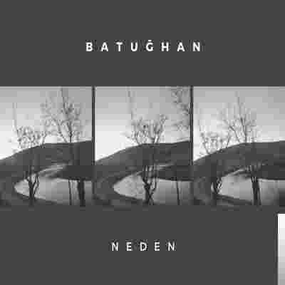 Batuğhan Neden (2019)