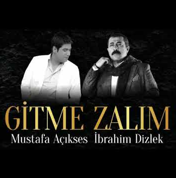 İbrahim Dizlek Gitme Zalim (2021)