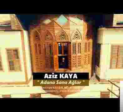 Aziz Kaya Adana Sana Ağlar (2019)