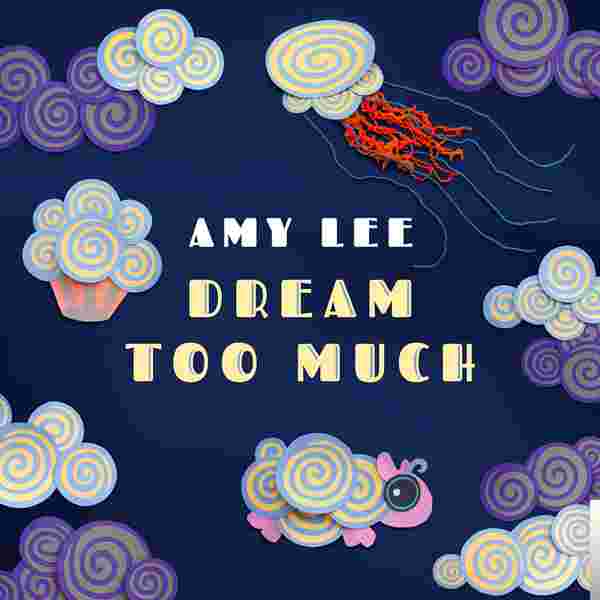 Amy Lee Dream Too Much (2016)