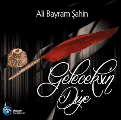 Ali Bayram Şahin Geleceksin Diye (2020)