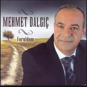 Mehmet Dalgıç Yoruldum (2016)