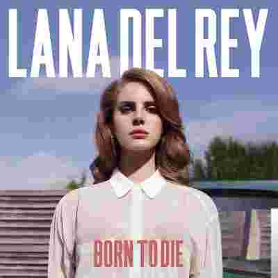 Lana Del Rey Born To Die (2012)
